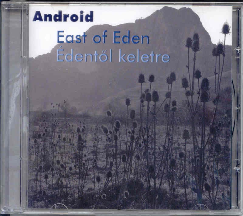 Android: East of Eden / Édentől Keletre